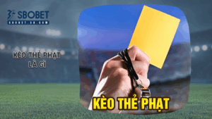 kèo thẻ phạt là gì