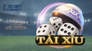 Tài xỉu đổi thưởng
